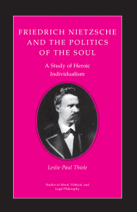 Imagen de portada: Friedrich Nietzsche and the Politics of the Soul 9780691073767