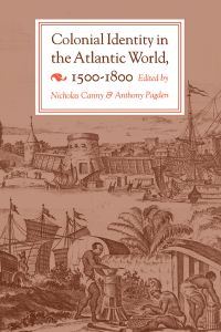 Cover image: Colonial Identity in the Atlantic World, 1500-1800 1st edition 9780691008400