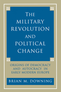 Cover image: The Military Revolution and Political Change 9780691024752