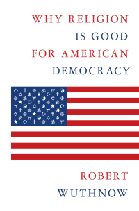 Imagen de portada: Why Religion Is Good for American Democracy 9780691222639