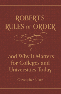 Imagen de portada: Robert’s Rules of Order, and Why It Matters for Colleges and Universities Today 9780691222868
