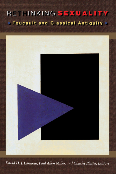 Rethinking Sexuality: Foucault and Classical Antiquity, 1st Edition - FULL INSTANT DOWNLOAD | PDF DOCX EPUB