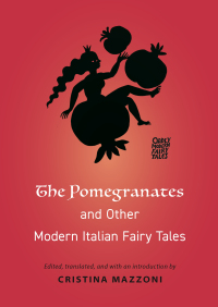 Omslagafbeelding: The Pomegranates and Other Modern Italian Fairy Tales 9780691199788