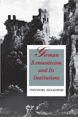Cover image: German Romanticism and Its Institutions 9780691068015