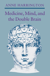 Cover image: Medicine, Mind, and the Double Brain 9780691024226