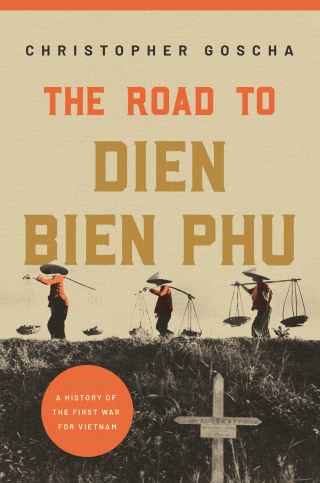 Cover image: The Road to Dien Bien Phu 9780691180168