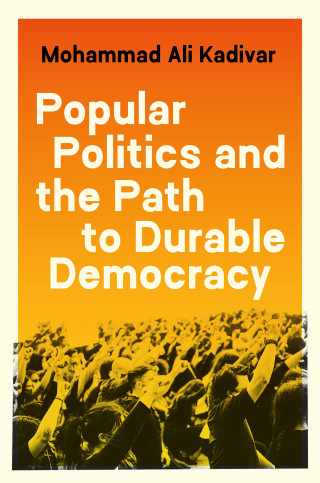Cover image: Popular Politics and the Path to Durable Democracy 9780691229133