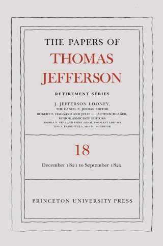 Cover image: The Papers of Thomas Jefferson, Retirement Series, Volume 18 9780691229256