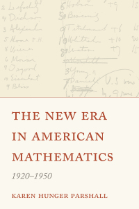 Cover image: The New Era in American Mathematics, 1920–1950 9780691235240