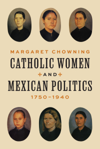 Imagen de portada: Catholic Women and Mexican Politics, 1750–1940 9780691177243