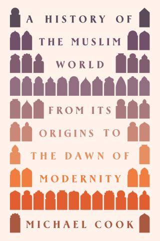 Cover image: A History of the Muslim World 9780691236599