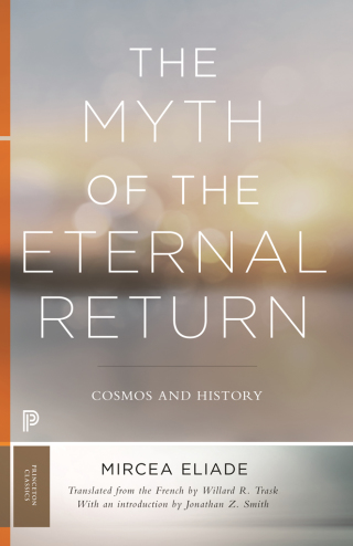 Cover image: The Myth of the Eternal Return 9780691182971
