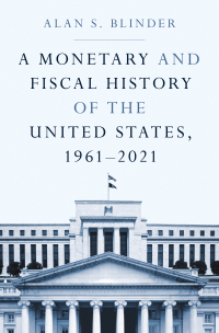 Cover image: A Monetary and Fiscal History of the United States, 1961–2021 9780691238401