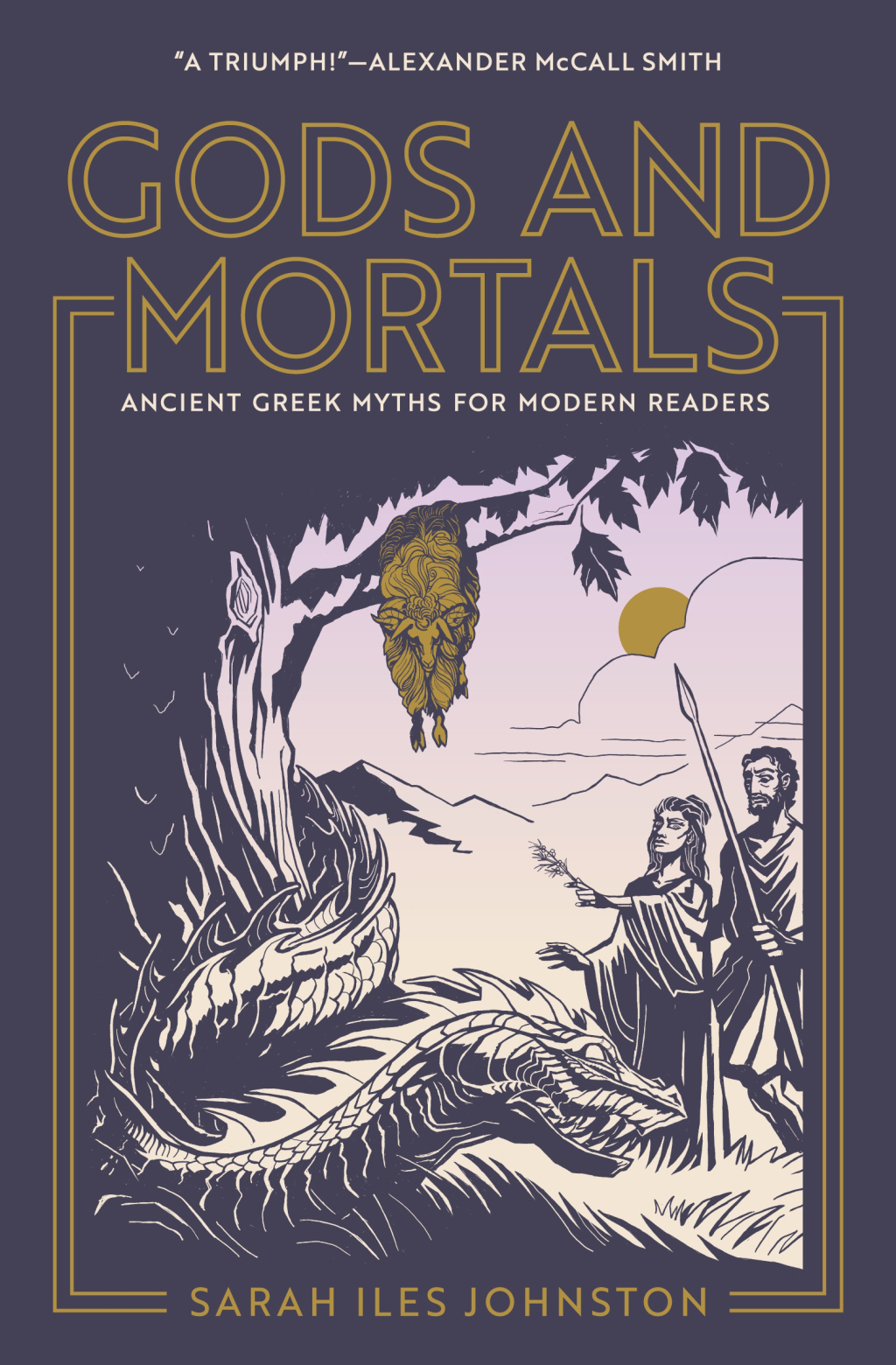 Gods and Mortals Ancient Greek Myths for Modern Readers
