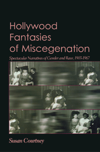 Cover image: Hollywood Fantasies of Miscegenation 9780691113043