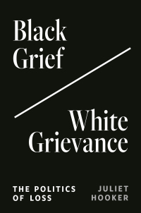 Cover image: Black Grief/White Grievance 9780691243030