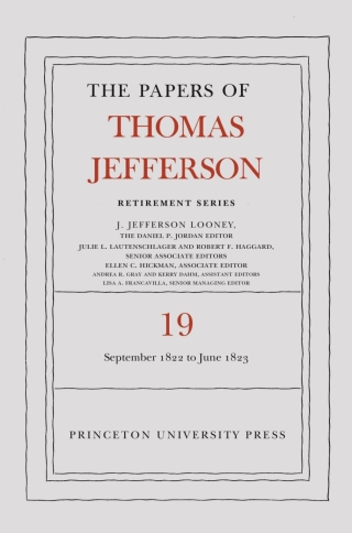 Cover image: The Papers of Thomas Jefferson, Retirement Series, Volume 19 9780691243276