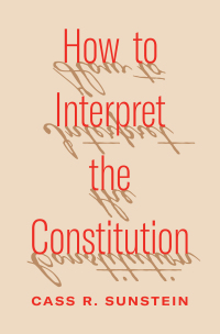 Cover image: How to Interpret the Constitution 9780691252049