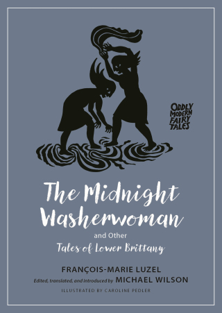 Cover image: The Midnight Washerwoman and Other Tales of Lower Brittany 9780691252698