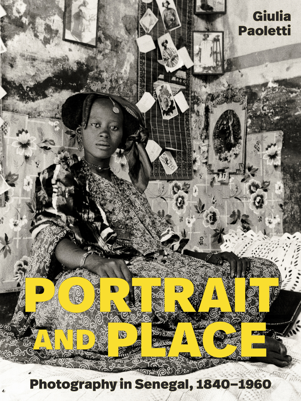 Portrait and Place Photography in Senegal, 1840–1960