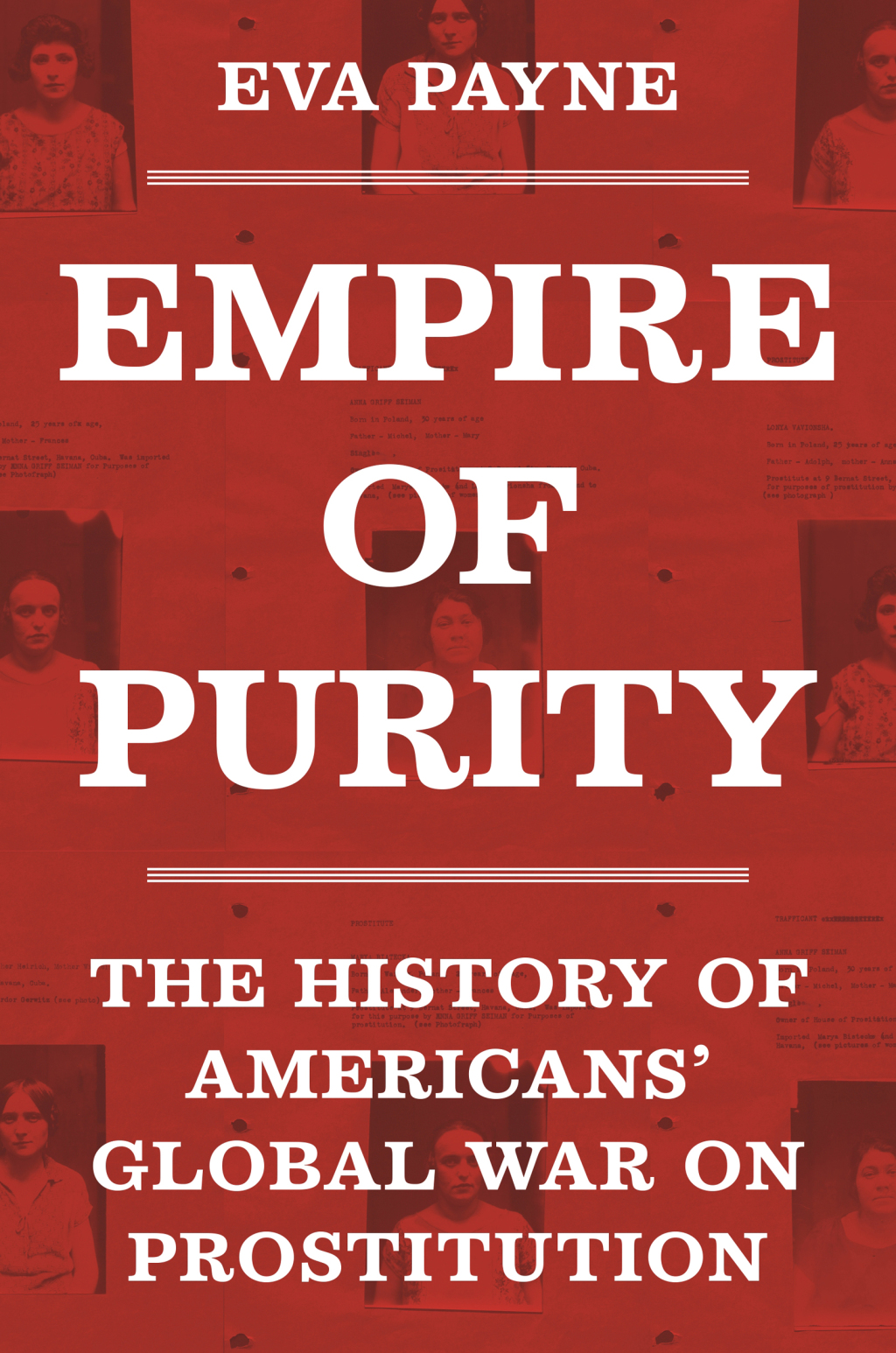 Empire of Purity The History of Americans’ Global War on Prostitution