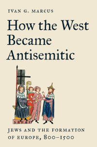 Imagen de portada: How the West Became Antisemitic 9780691258201