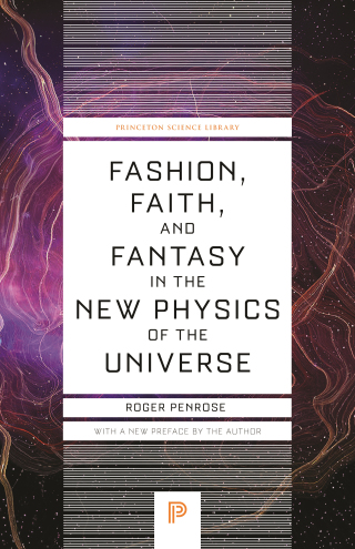 Cover image: Fashion, Faith, and Fantasy in the New Physics of the Universe 9780691264301