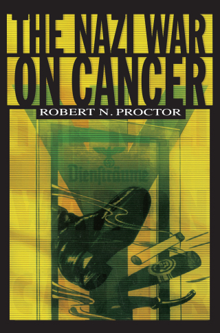 Cover image: The Nazi War on Cancer 9780691001968