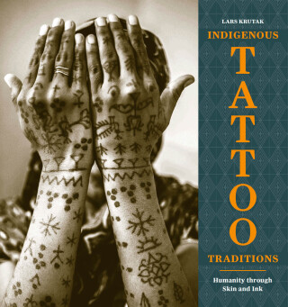 Cover image: Indigenous Tattoo Traditions 9780691255392