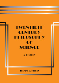 Cover image: Twentieth-Century Philosophy of Science: A History (Third Edition)