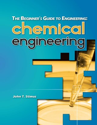 Cover image: The Beginner's Guide to Engineering: Chemical Engineering 2nd edition 9780692957707
