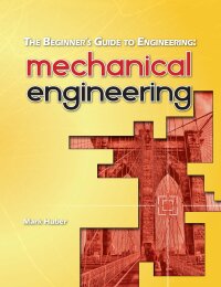 Cover image: The Beginner's Guide to Engineering: Mechanical Engineering 2nd edition 9780692957738