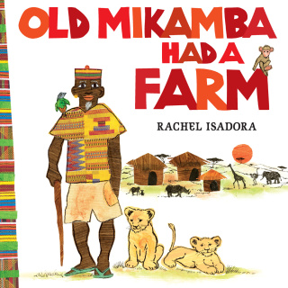 Cover image: Old Mikamba Had a Farm 9780399257407