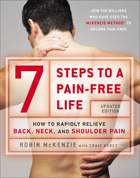 7 Steps to a Pain-Free Life: How to Rapidly Relieve Back, Neck, and Shoulder Pain - FULL INSTANT DOWNLOAD | PDF DOCX EPUB