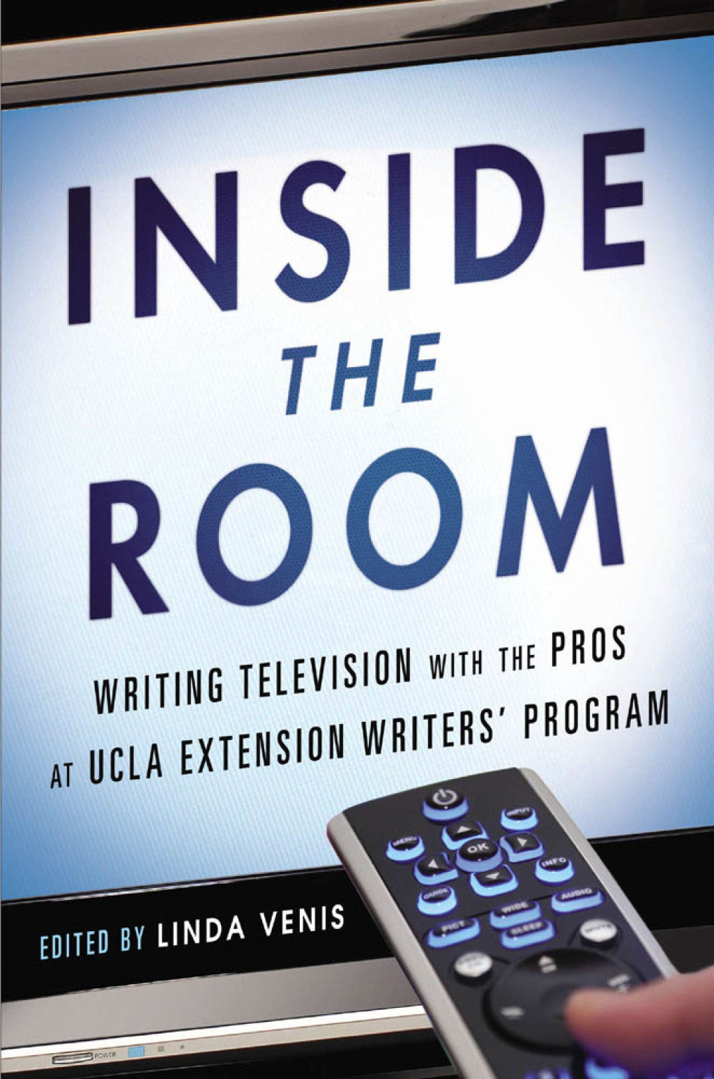 Inside the Room Writing Television with the Pros at UCLA Extension Writers’ Program