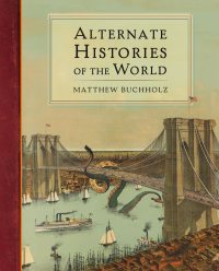 Cover image: Alternate Histories of the World 9780399162947