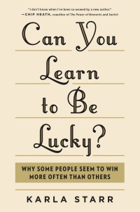 Cover image: Can You Learn to Be Lucky? 9781591846864