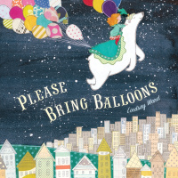 Cover image: Please Bring Balloons 9780803738782