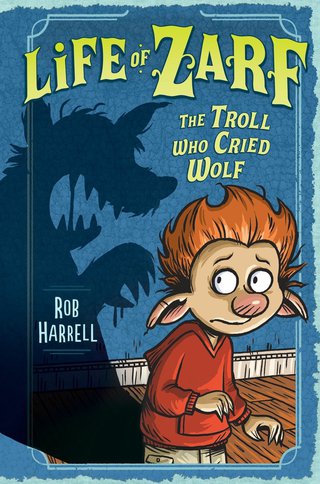 Cover image: Life of Zarf: The Troll Who Cried Wolf 9780803741041