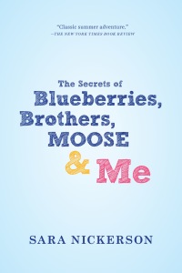 Cover image: The Secrets of Blueberries, Brothers, Moose & Me 9780525426547