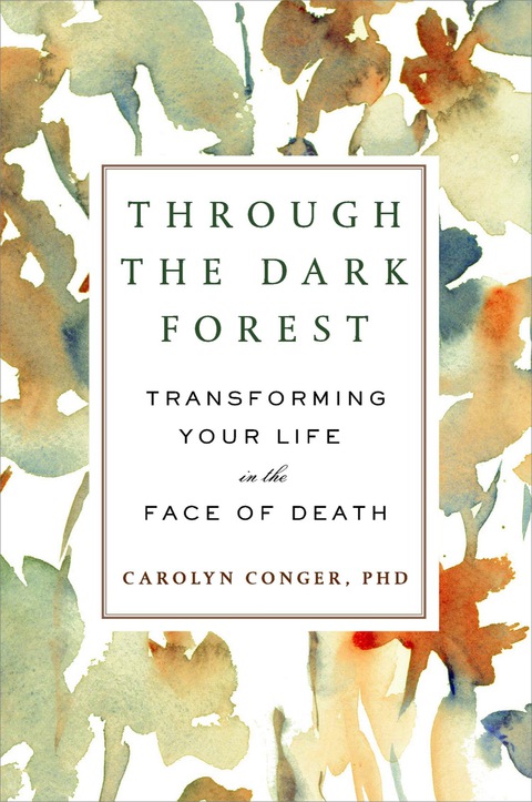 Through the Dark Forest : Transforming Your Life in the Face of Death - FULL INSTANT DOWNLOAD | PDF DOCX EPUB