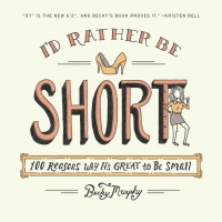 Cover image: I'd Rather Be Short 9780142196984