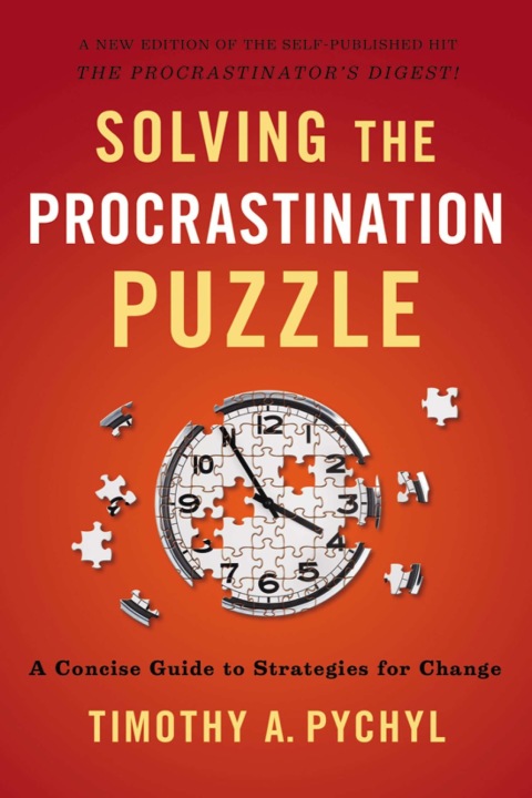 Solving the Procrastination Puzzle : A Concise Guide to Strategies for Change - FULL INSTANT DOWNLOAD | PDF DOCX EPUB