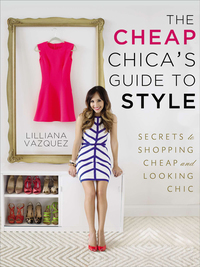 Cover image: The Cheap Chica's Guide to Style 9781592408085