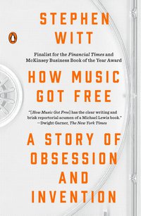Cover image: How Music Got Free 9780525426615