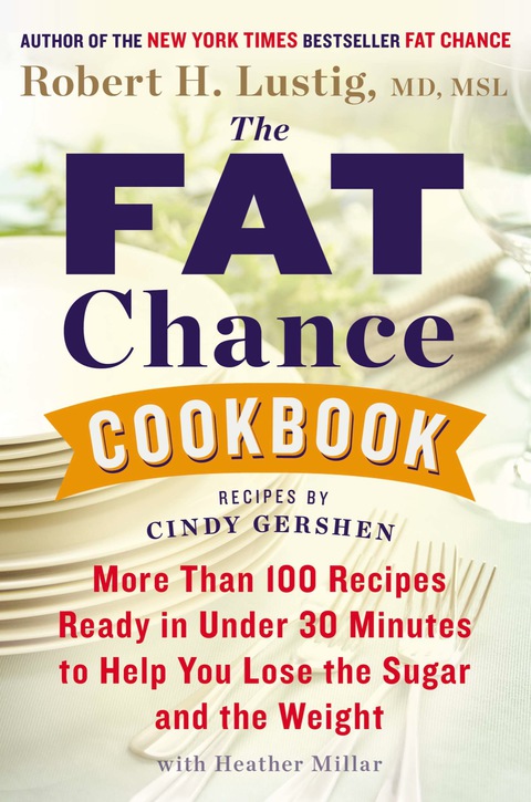 The Fat Chance Cookbook: More Than 100 Recipes Ready in Under 30 Minutes to Help You Lose the Sugar and the Weight - FULL INSTANT DOWNLOAD | PDF DOCX EPUB