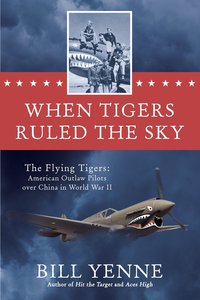 Cover image: When Tigers Ruled the Sky 9780425274194