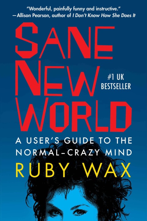 Sane New World: A User's Guide to the Normal-Crazy Mind - FULL INSTANT DOWNLOAD | PDF DOCX EPUB