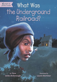 Cover image: What Was the Underground Railroad? 9780448467122