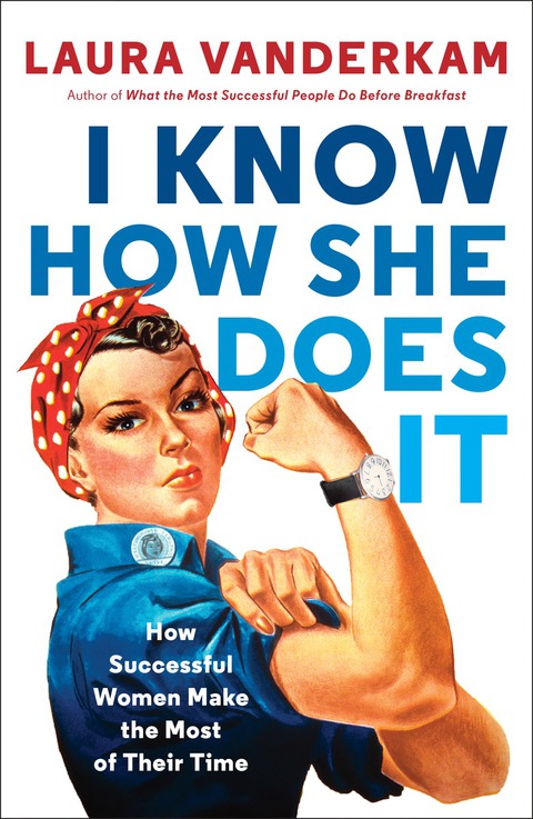 I Know How She Does It: How Successful Women Make the Most of Their Time - FULL INSTANT DOWNLOAD | PDF DOCX EPUB